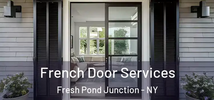 French Door Services Fresh Pond Junction - NY