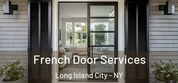 French Door Services Long Island City - NY