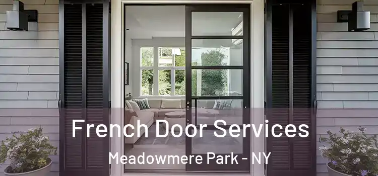 French Door Services Meadowmere Park - NY