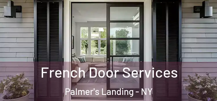 French Door Services Palmer's Landing - NY