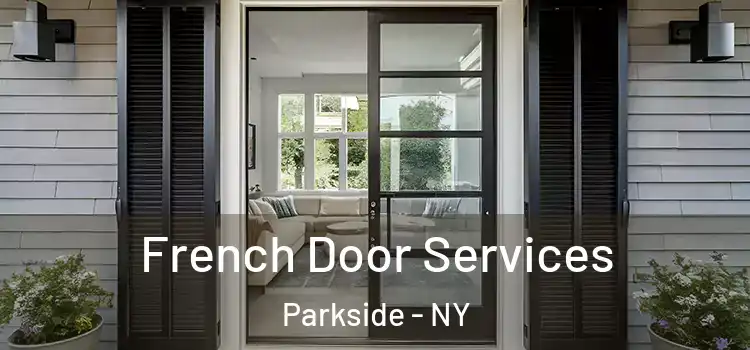 French Door Services Parkside - NY