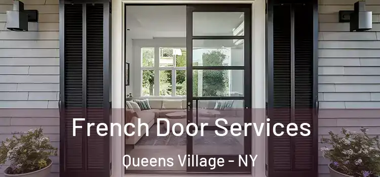 French Door Services Queens Village - NY