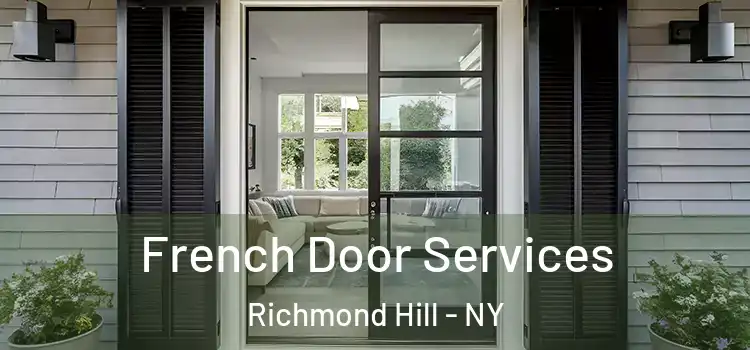  French Door Services Richmond Hill - NY