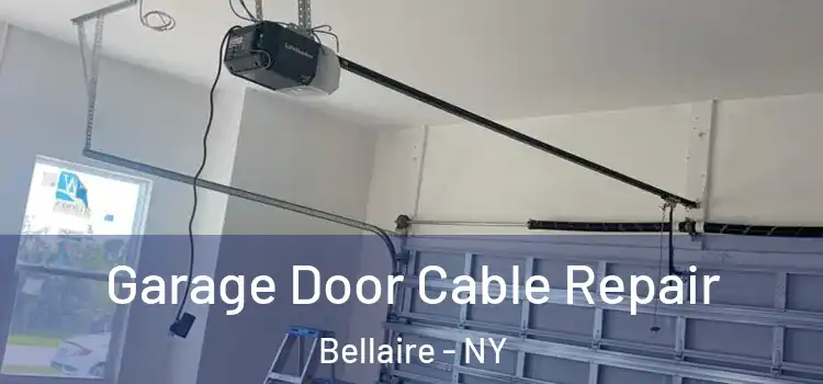 Garage Door Cable Repair Bellaire - NY