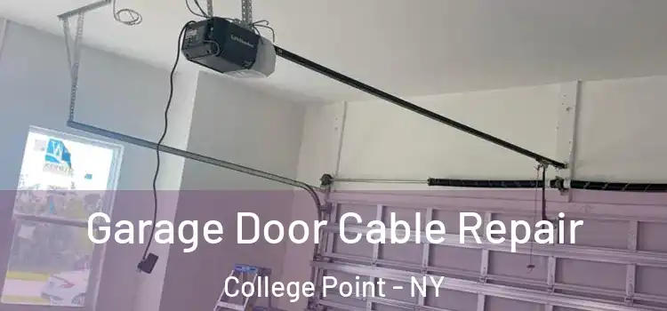  Garage Door Cable Repair College Point - NY