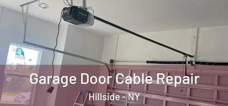  Garage Door Cable Repair Hillside - NY