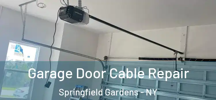 Garage Door Cable Repair Springfield Gardens - NY