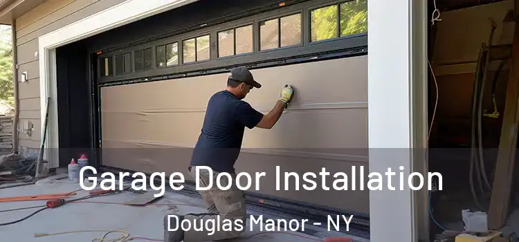  Garage Door Installation Douglas Manor - NY