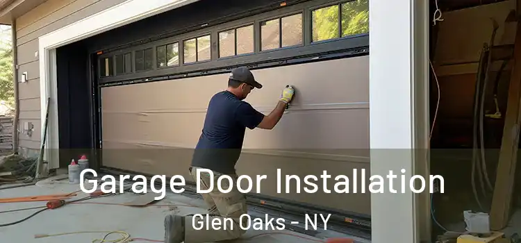  Garage Door Installation Glen Oaks - NY