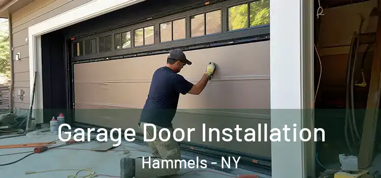  Garage Door Installation Hammels - NY