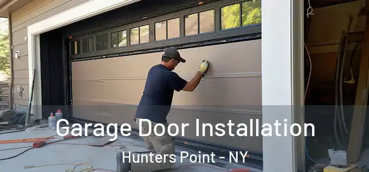  Garage Door Installation Hunters Point - NY