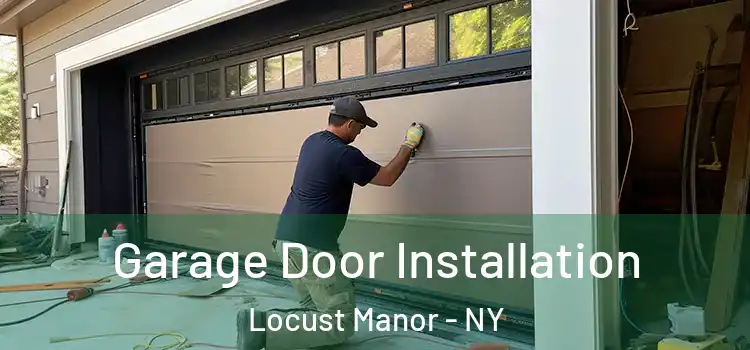  Garage Door Installation Locust Manor - NY