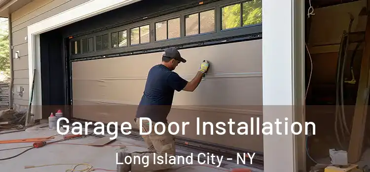  Garage Door Installation Long Island City - NY