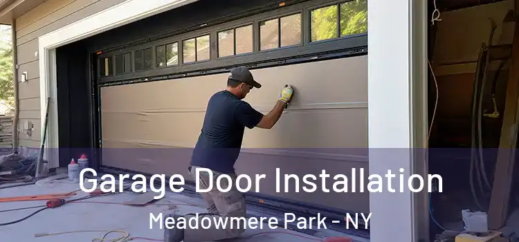  Garage Door Installation Meadowmere Park - NY