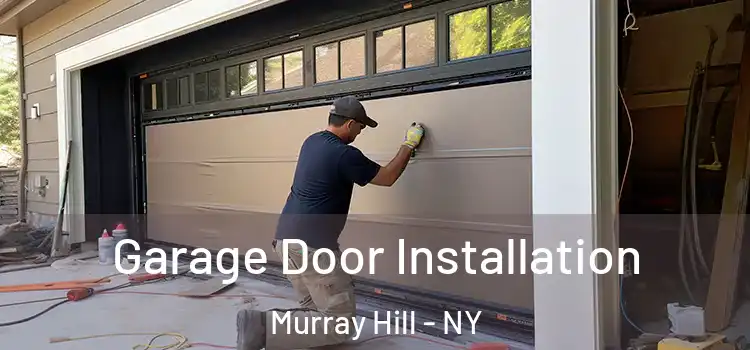  Garage Door Installation Murray Hill - NY