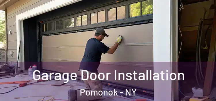  Garage Door Installation Pomonok - NY