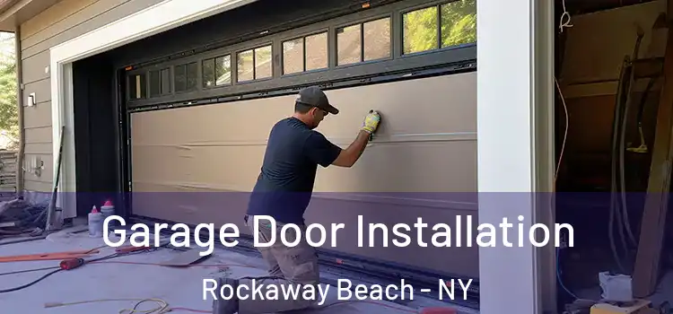  Garage Door Installation Rockaway Beach - NY