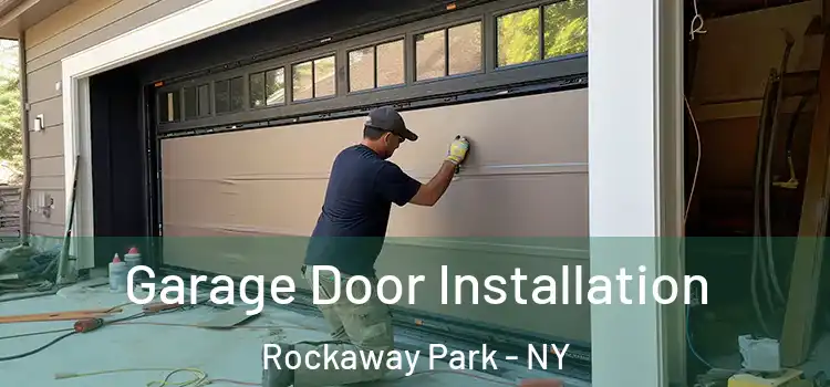  Garage Door Installation Rockaway Park - NY