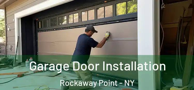  Garage Door Installation Rockaway Point - NY
