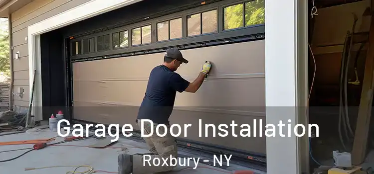  Garage Door Installation Roxbury - NY