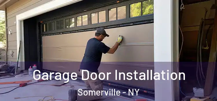  Garage Door Installation Somerville - NY