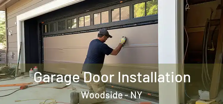  Garage Door Installation Woodside - NY