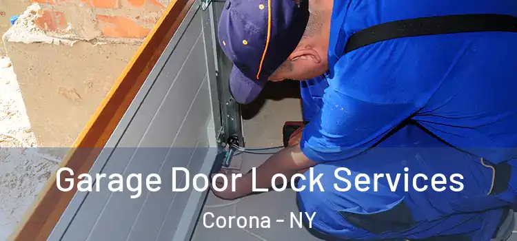 Garage Door Lock Services Corona - NY
