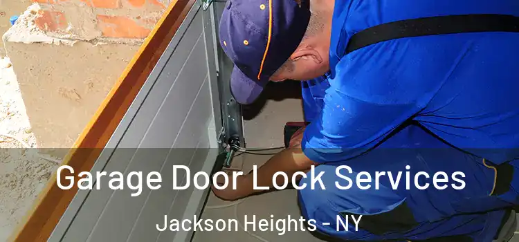 Garage Door Lock Services Jackson Heights - NY