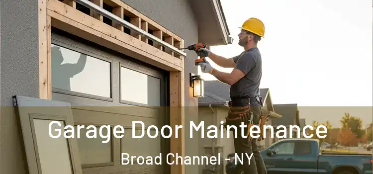  Garage Door Maintenance Broad Channel - NY
