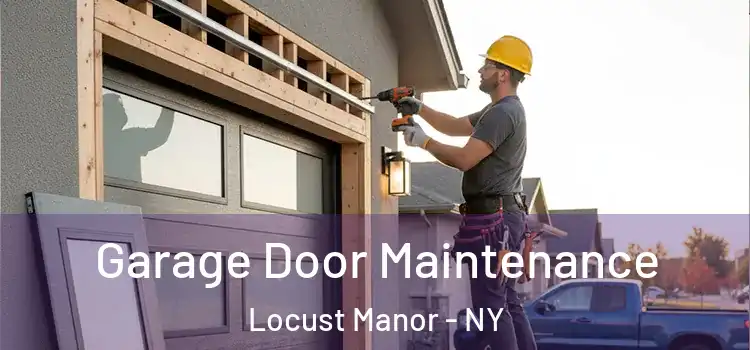  Garage Door Maintenance Locust Manor - NY