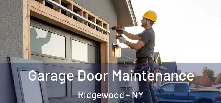 Garage Door Maintenance Ridgewood - NY