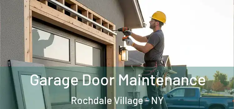  Garage Door Maintenance Rochdale Village - NY