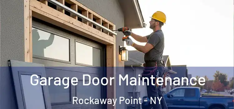 Garage Door Maintenance Rockaway Point - NY