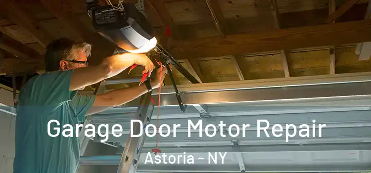  Garage Door Motor Repair Astoria - NY