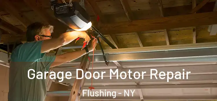  Garage Door Motor Repair Flushing - NY