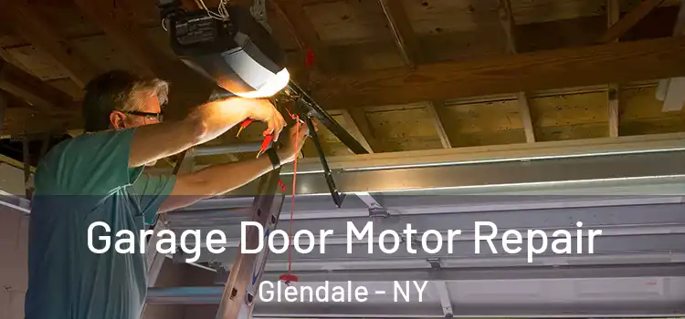  Garage Door Motor Repair Glendale - NY