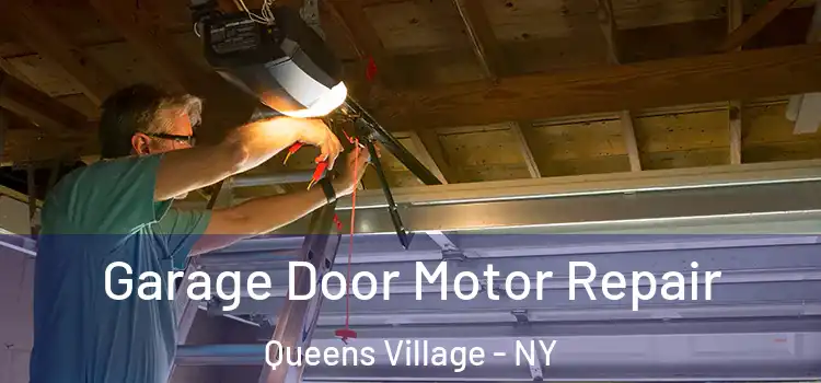  Garage Door Motor Repair Queens Village - NY