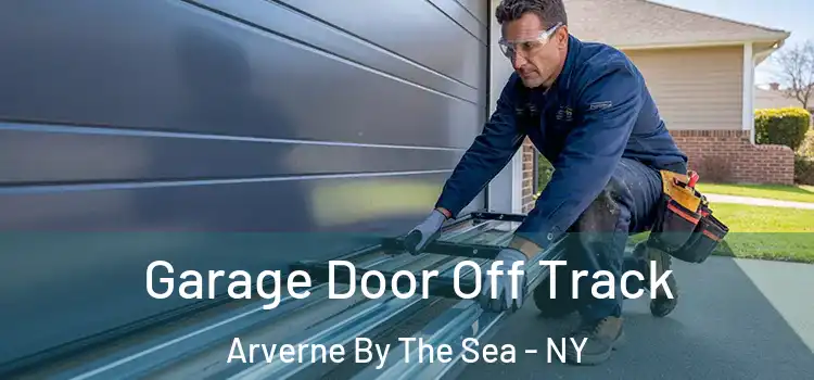  Garage Door Off Track Arverne By The Sea - NY