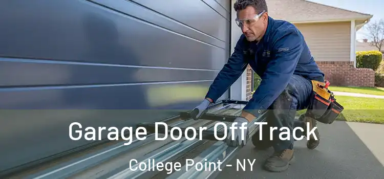  Garage Door Off Track College Point - NY
