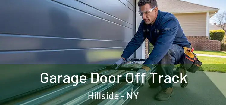  Garage Door Off Track Hillside - NY
