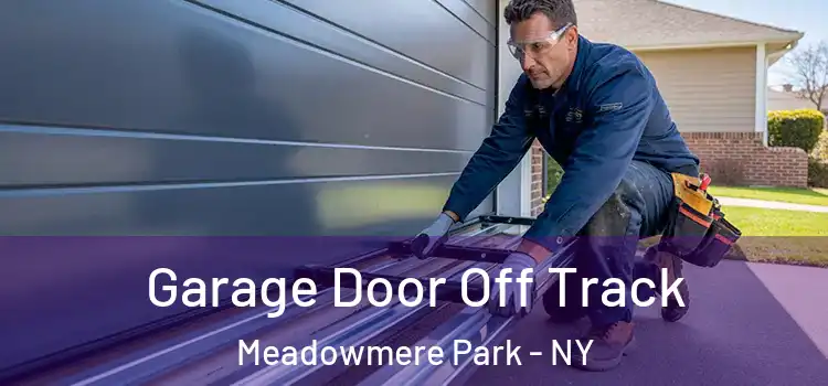  Garage Door Off Track Meadowmere Park - NY