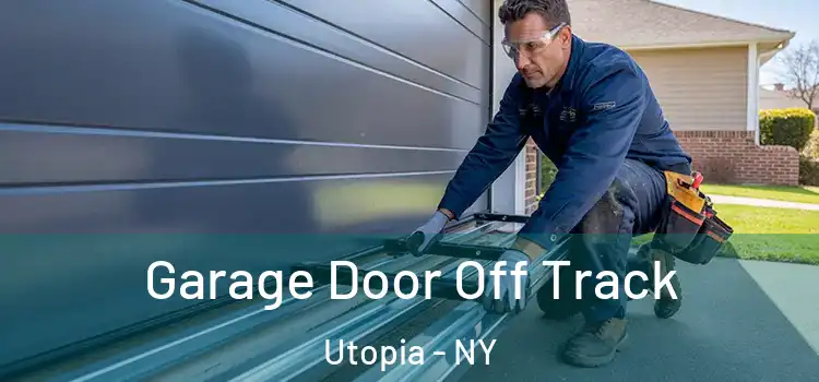  Garage Door Off Track Utopia - NY