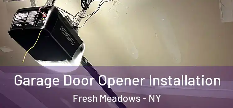  Garage Door Opener Installation Fresh Meadows - NY