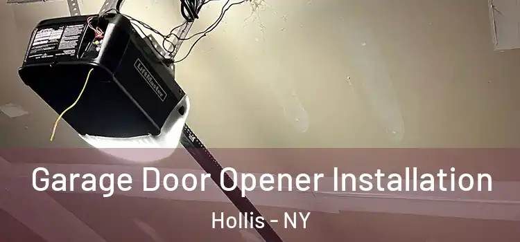  Garage Door Opener Installation Hollis - NY