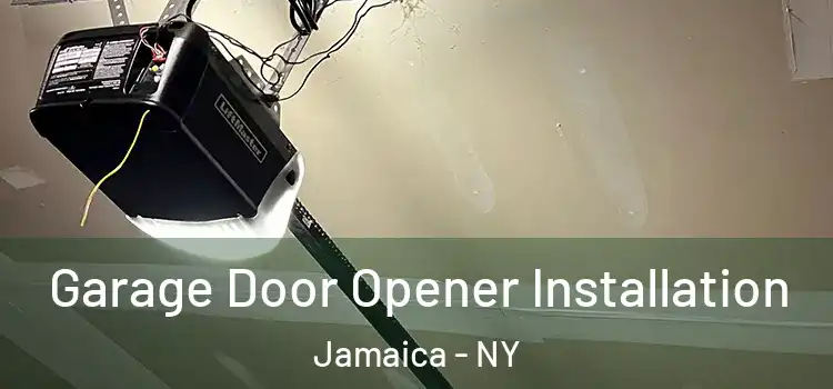  Garage Door Opener Installation Jamaica - NY