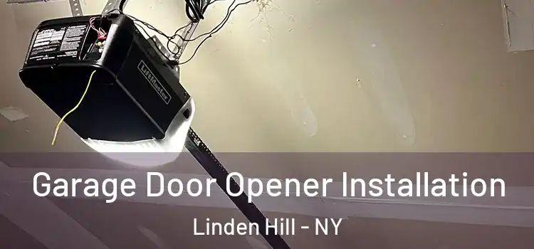  Garage Door Opener Installation Linden Hill - NY