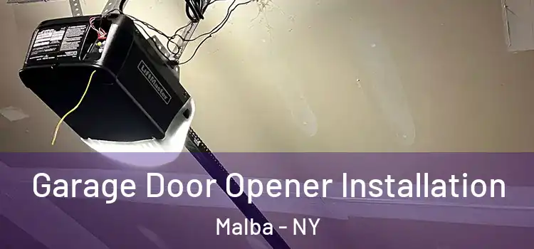  Garage Door Opener Installation Malba - NY