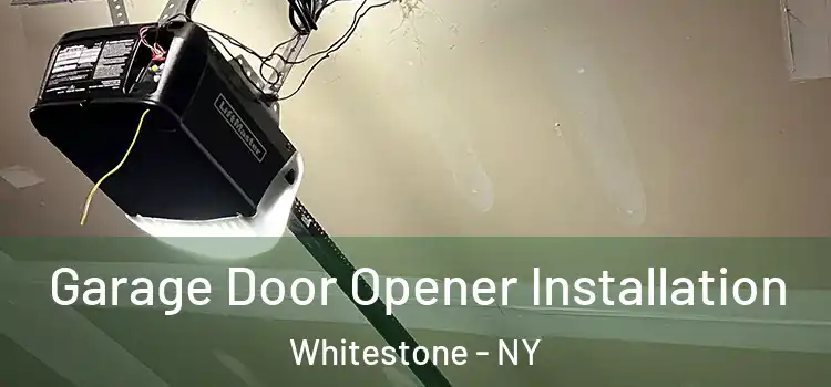  Garage Door Opener Installation Whitestone - NY