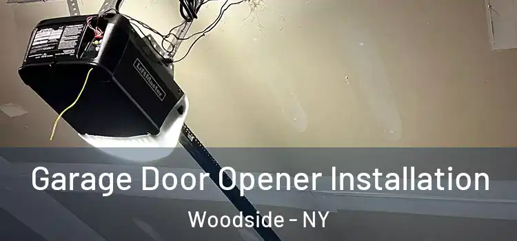 Garage Door Opener Installation Woodside - NY