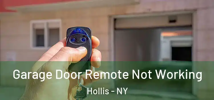  Garage Door Remote Not Working Hollis - NY